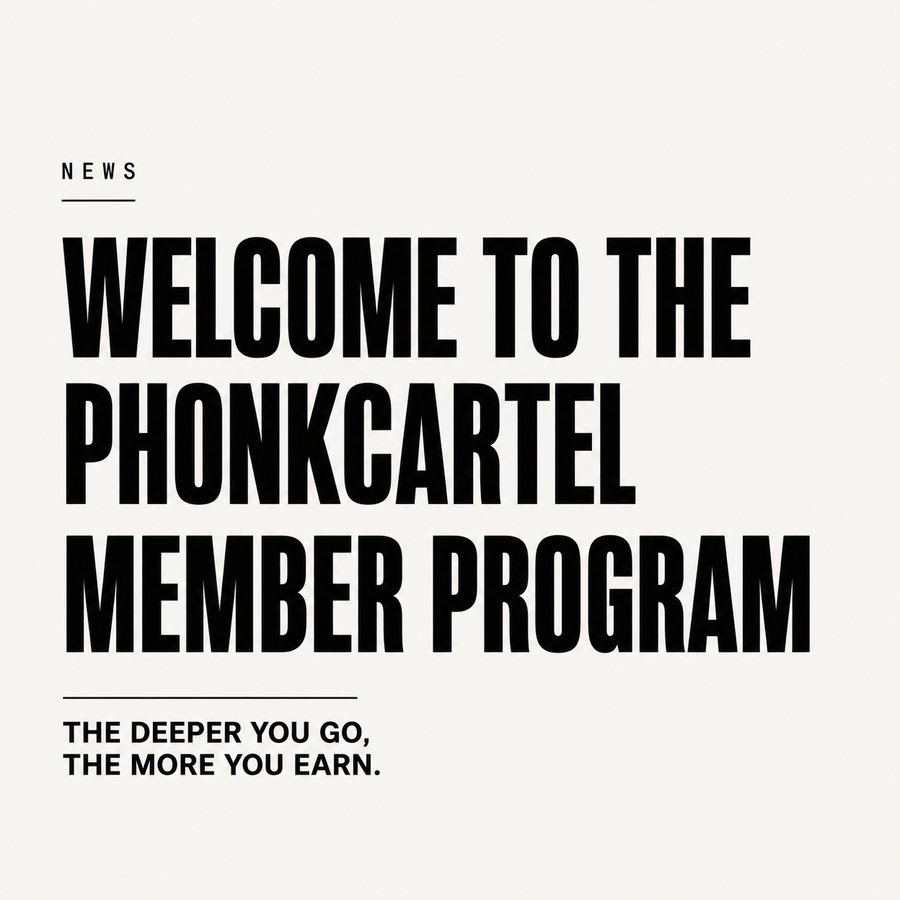 Welcome to the PhonkCartel Member Program
